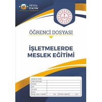 İŞLETMELERDE MESLEK EĞİTİMİ ÖĞRENCİ DOSYASI